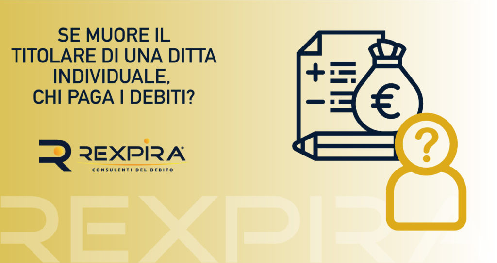 Chi paga i debiti dopo la morte del proprietario di una ditta individuale