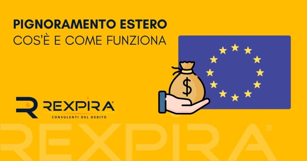 Cos'è e come funziona il pignoramento all'estero