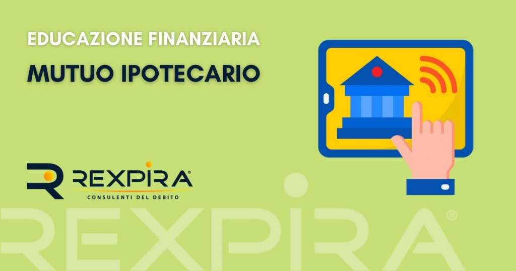 accesso al credito con il mutuo ipotecario